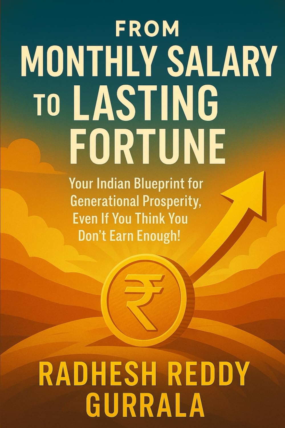 From Monthly Salary to Lasting Fortune book cover by Radhesh Reddy Gurrala